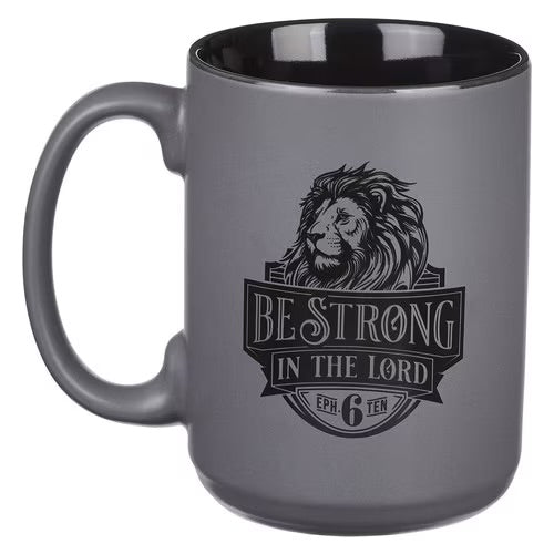Be Strong Gray Lion Ceramic Coffee Mug - Ephesians 6:10
