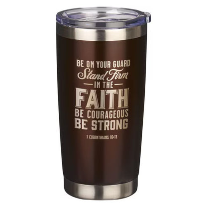 Stand Firm Brown Stainless Steel Tumbler - 1 Corinthians 16:13